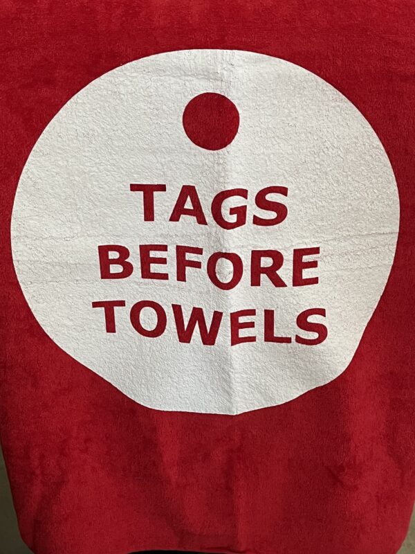 Tags Before Towels Towel!